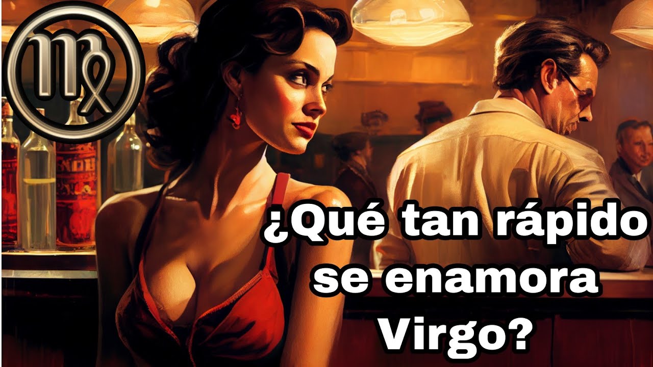 a virgo le gustan las mujeres difíciles