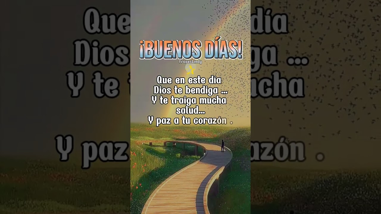 buenos dias dios te bendiga
