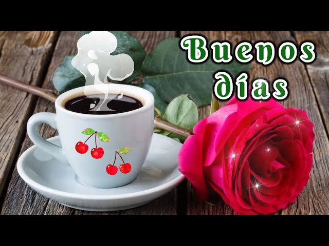 buenos dias romanticos