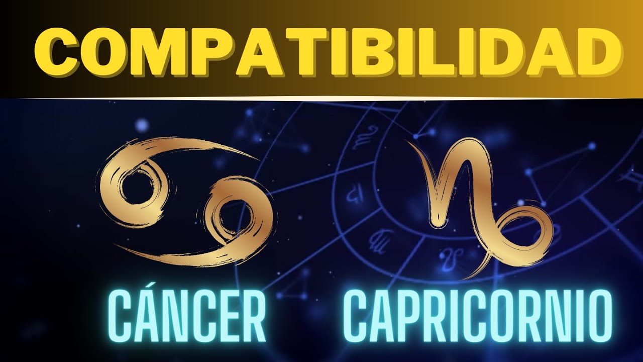 compatibilidad cancer y capricornio
