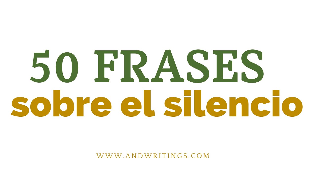 frases de silencio que dice mucho