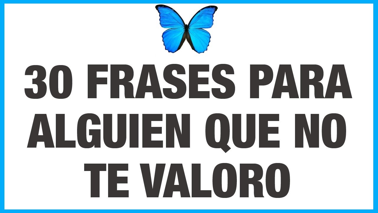frases para quien no te valora