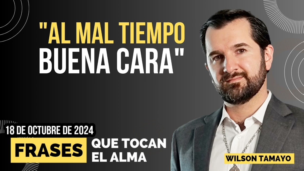 mal tiempo buena cara frases