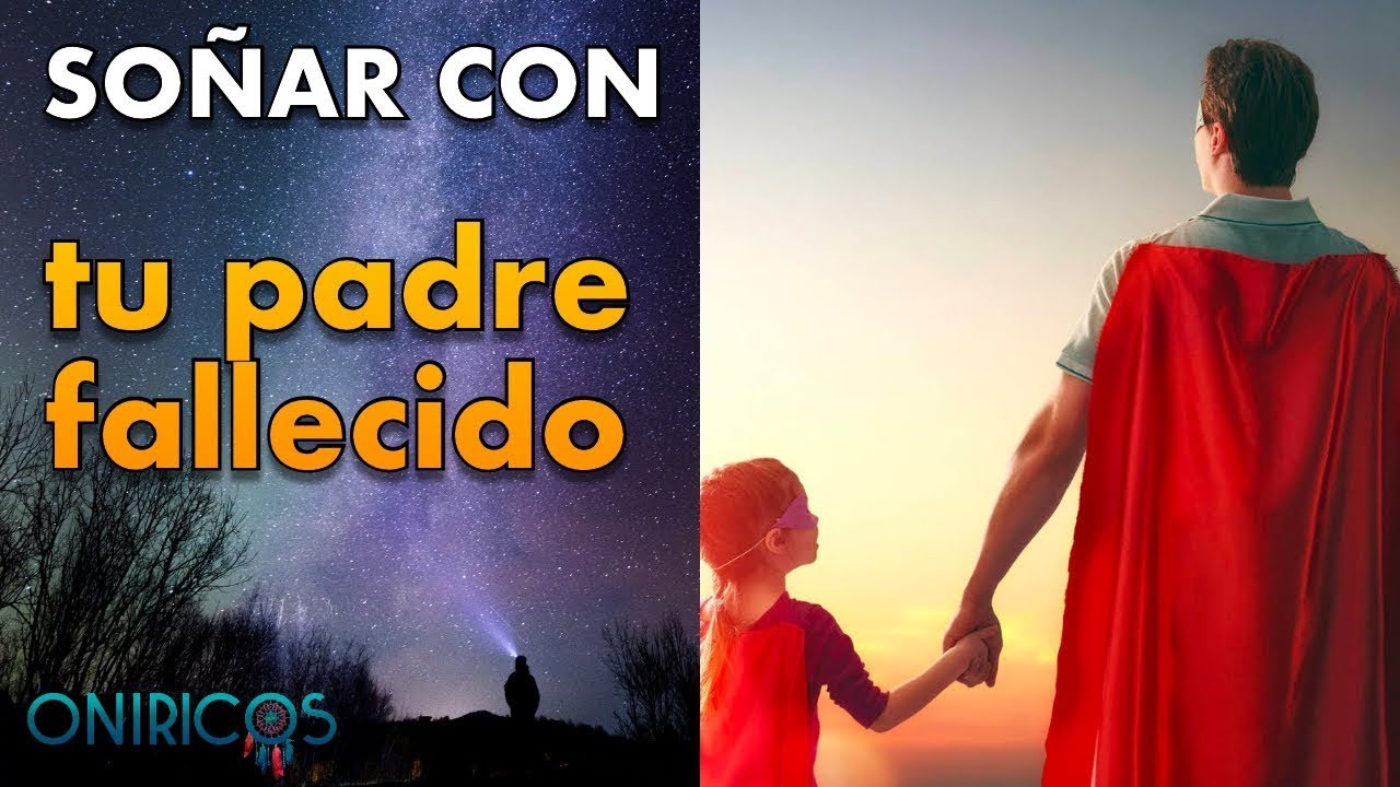 soñar que se muere tu padre