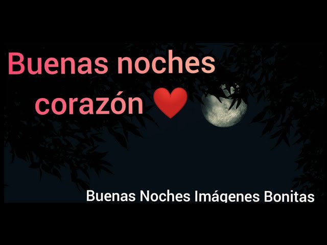 buenas noches corazones