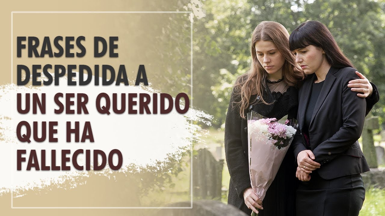 carta de despedida de un ser querido fallecido