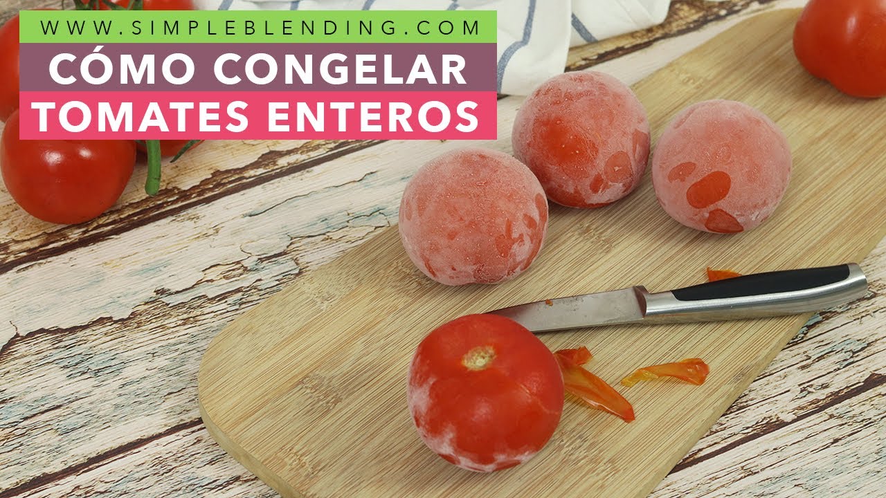 cómo congelar tomates