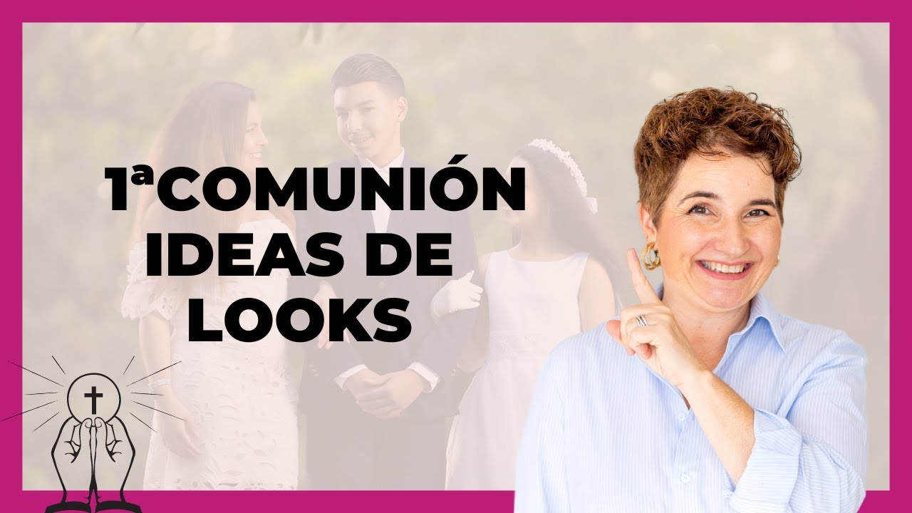 como ir vestida a una comunion