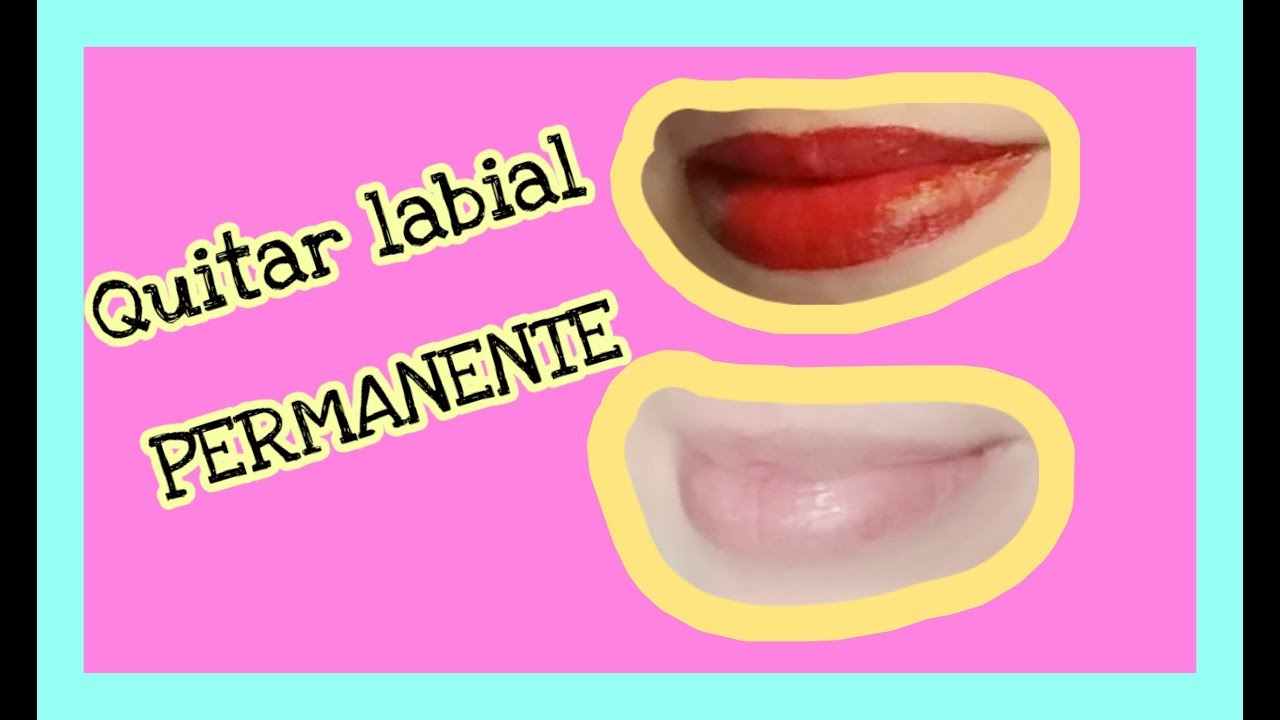 como quitar pintalabios permanente