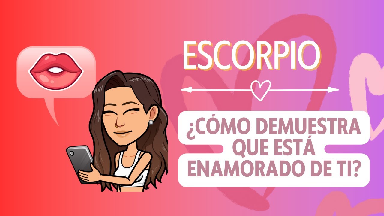 como saber si un escorpio te quiere