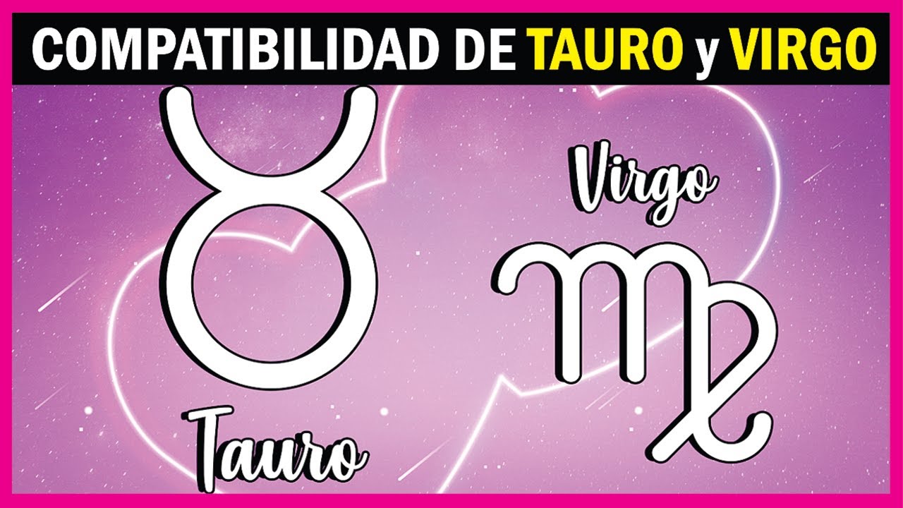 compatibilidad tauro y virgo