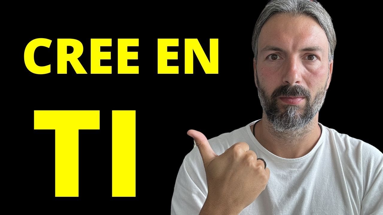 cree en ti mismo
