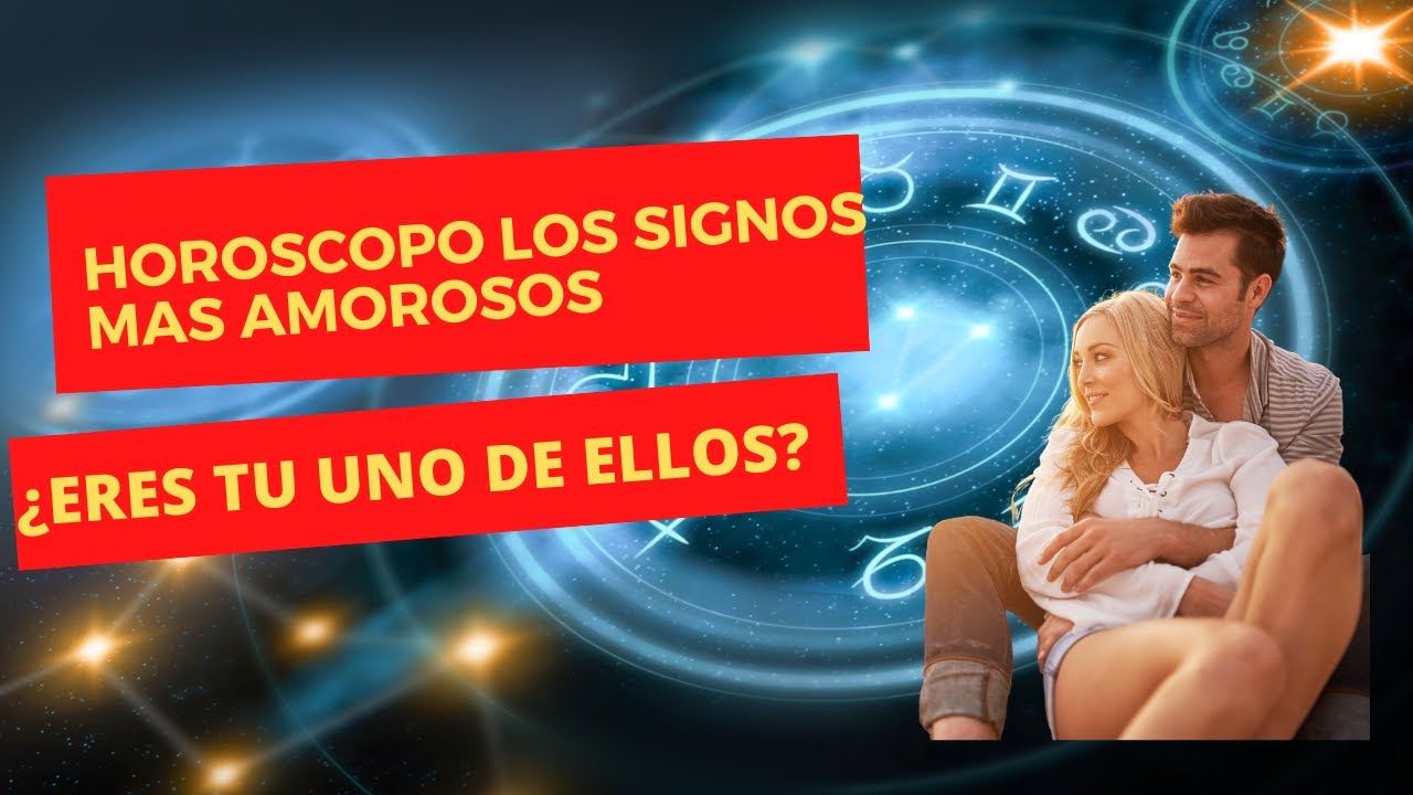 cual es el signo más cariñoso