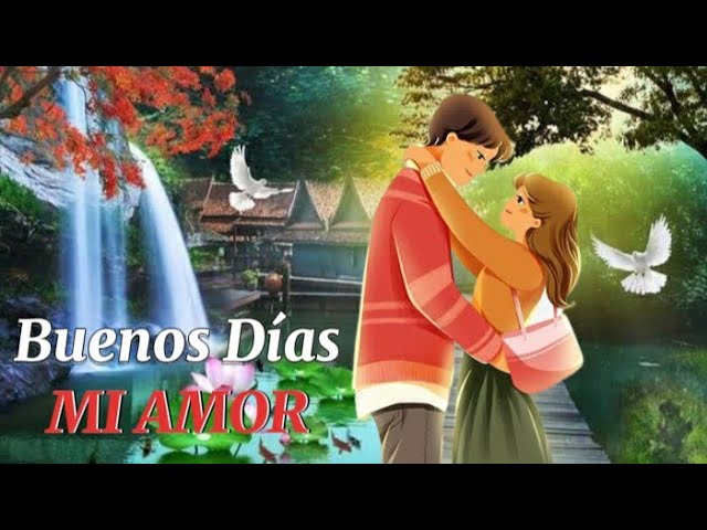 dar los buenos días a tu pareja
