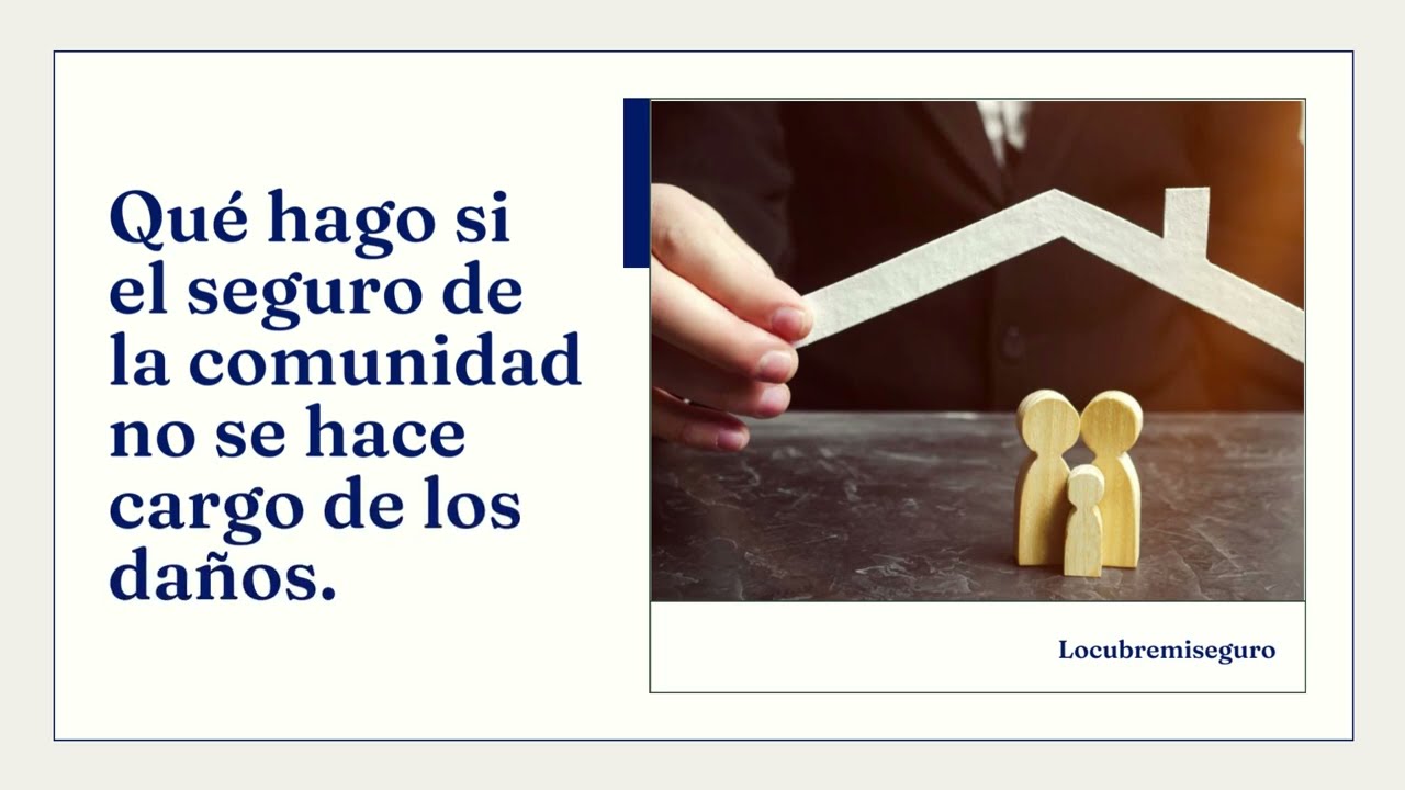 el seguro de la comunidad no se hace cargo