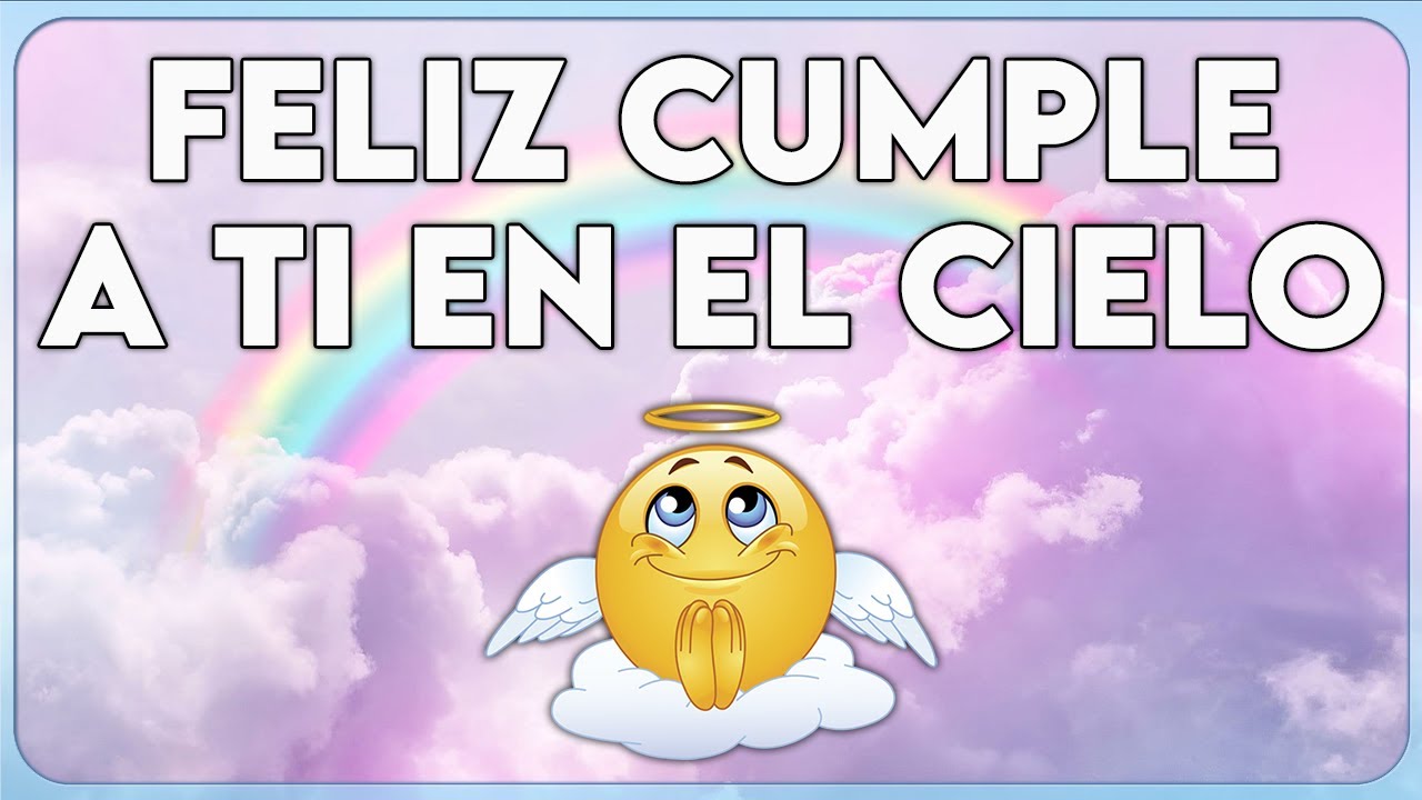 feliz cumpleaños mi angelito del cielo