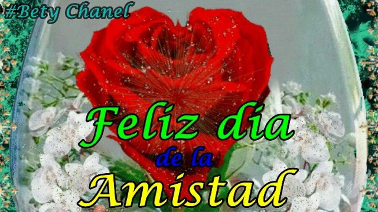 feliz dia de la amstad