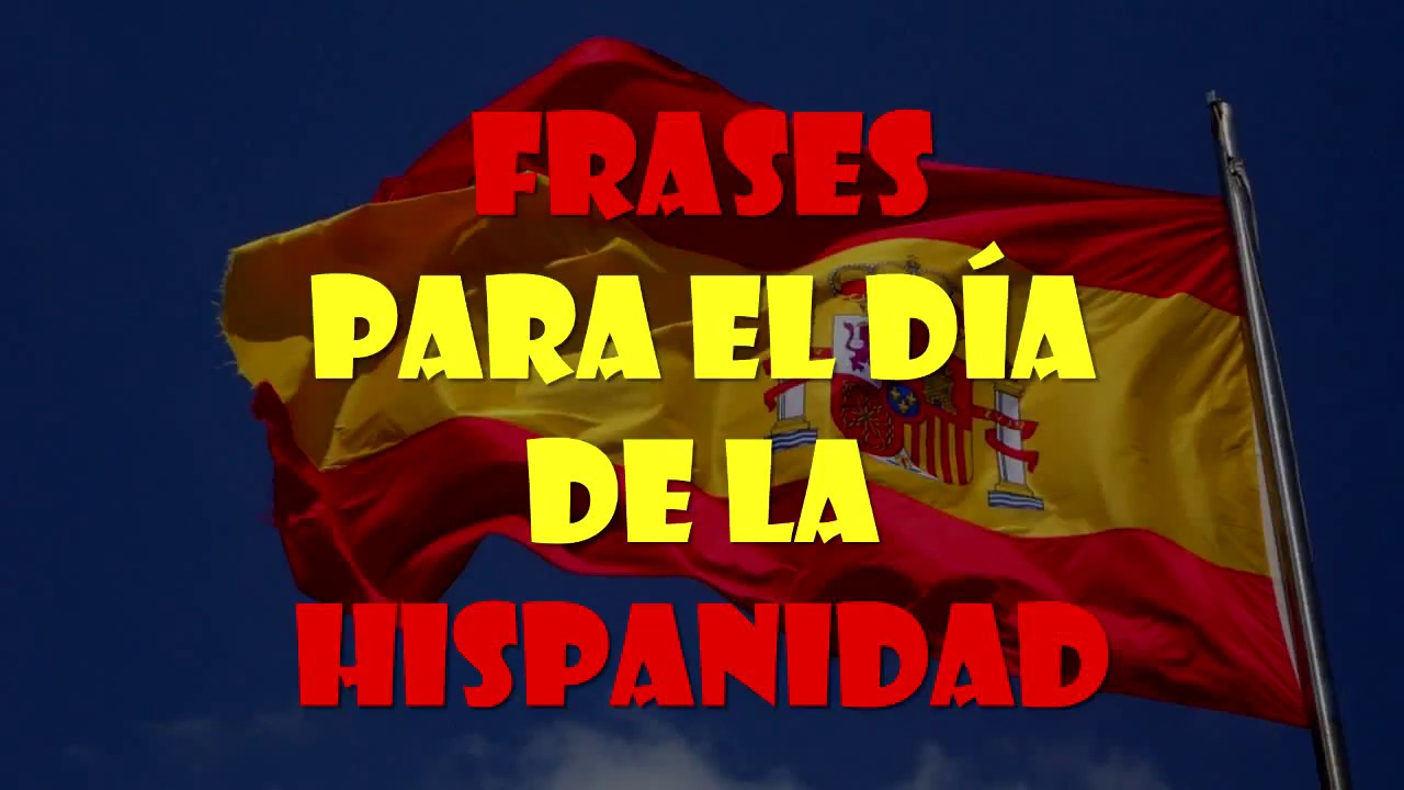 feliz dia de la hispanidad frases
