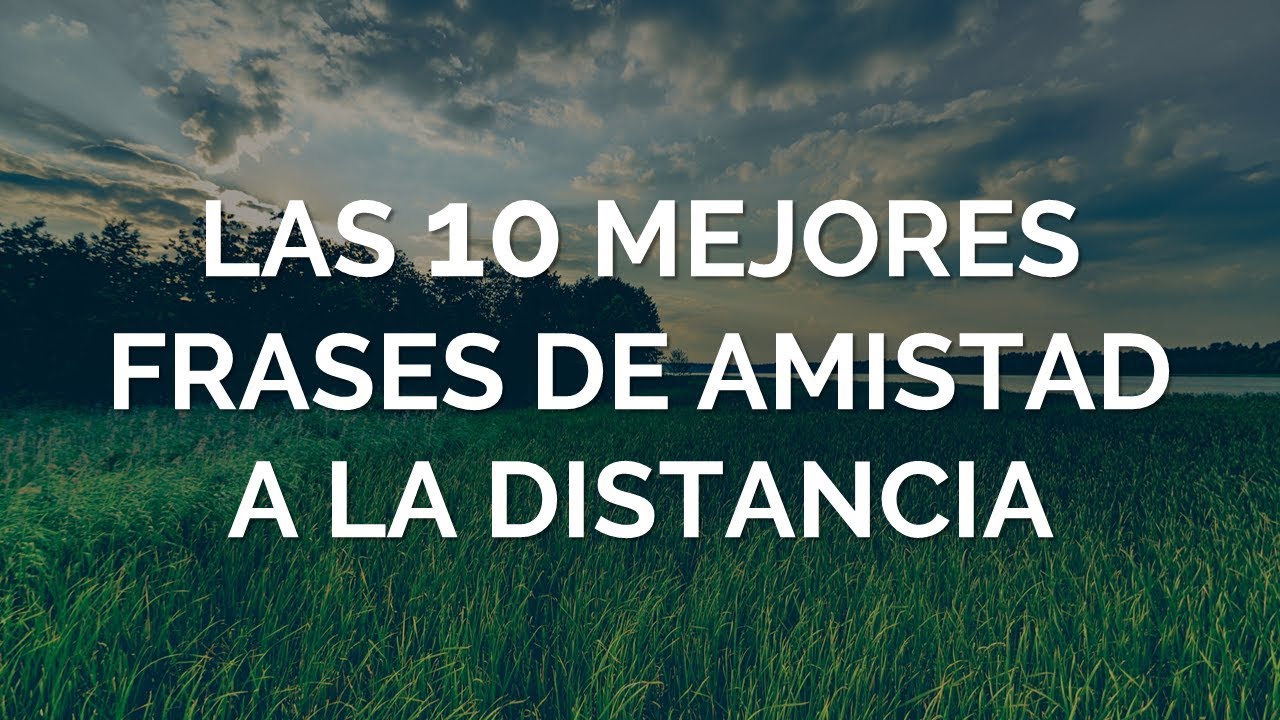 frases amistad a distancia