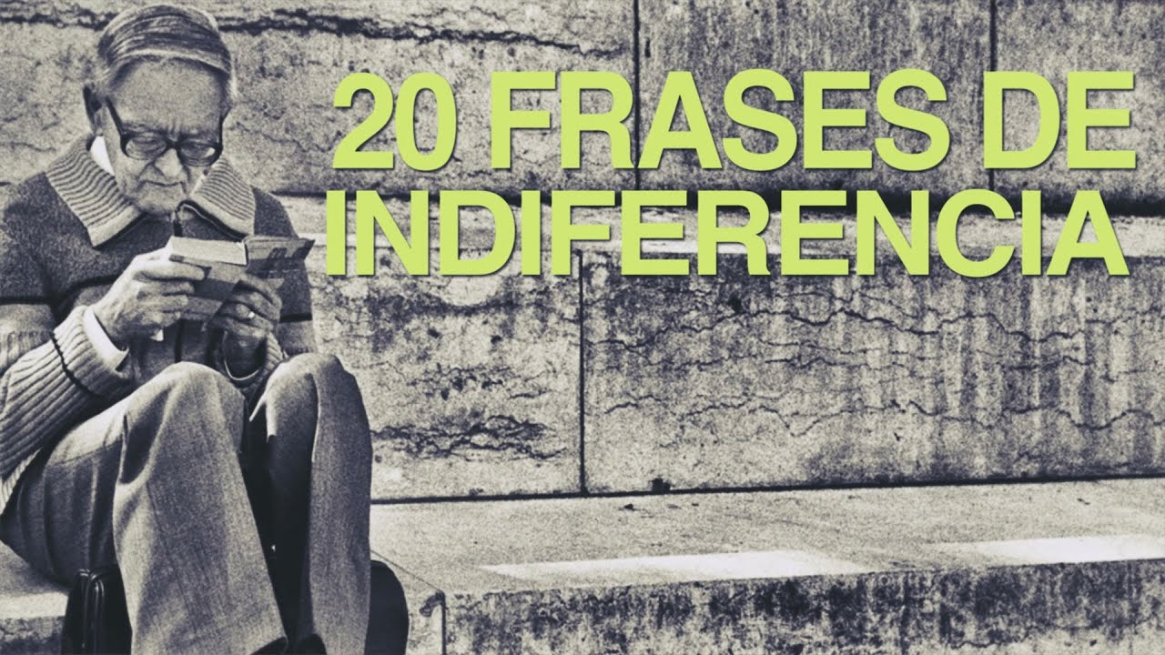 frases con indiferencia