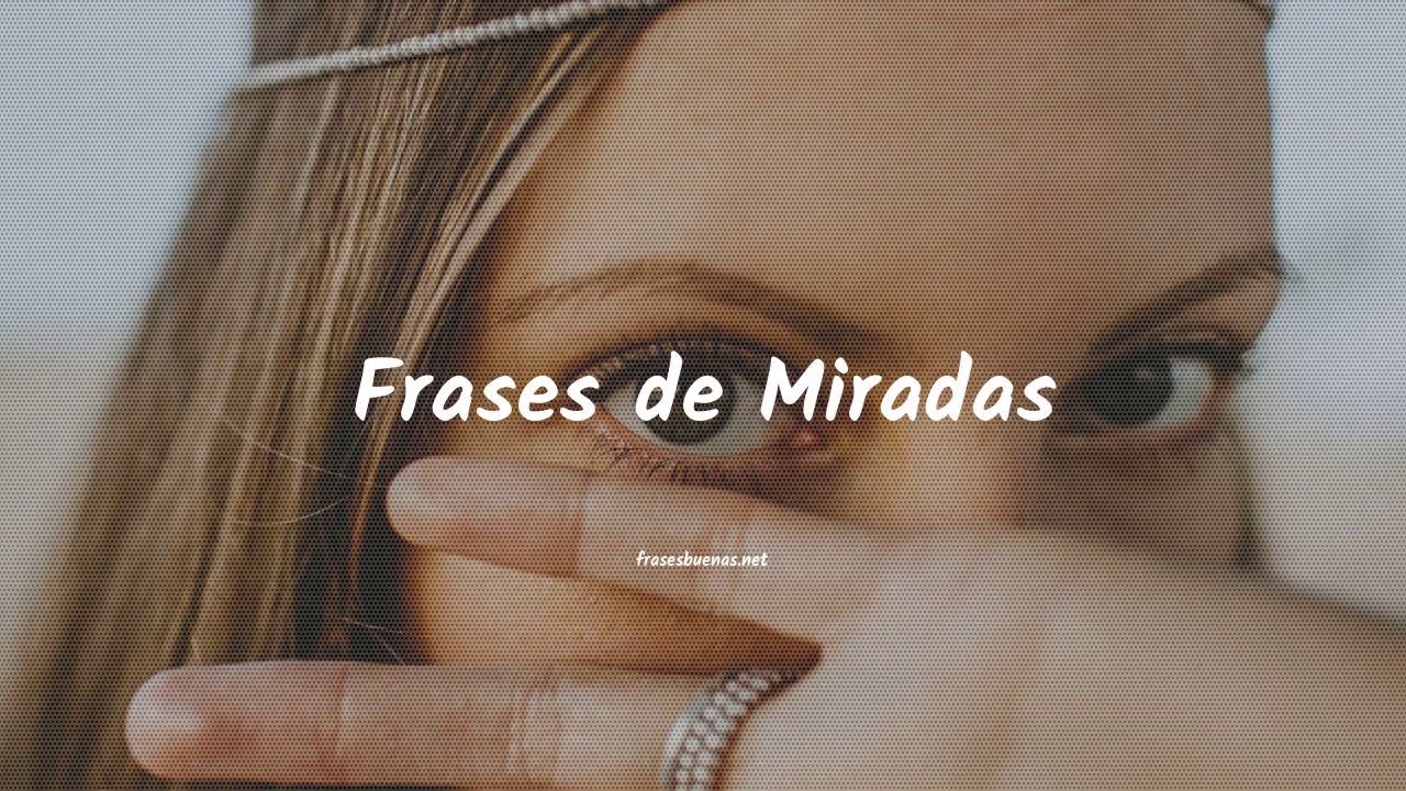 frases de ojos y miradas