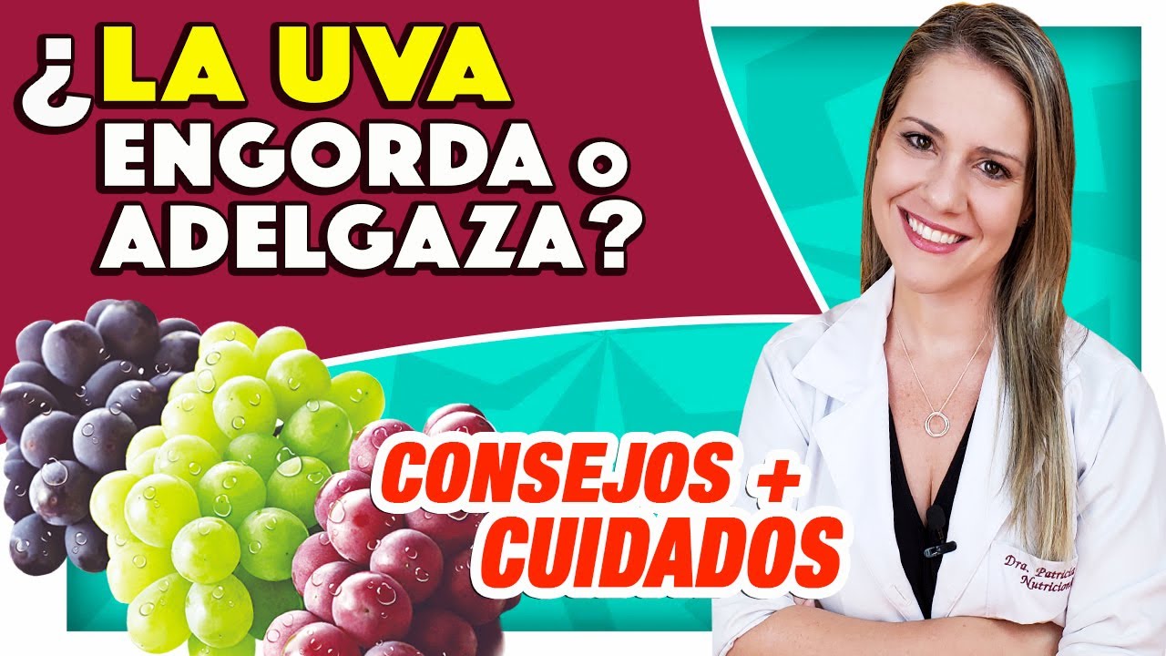 las uvas engordan