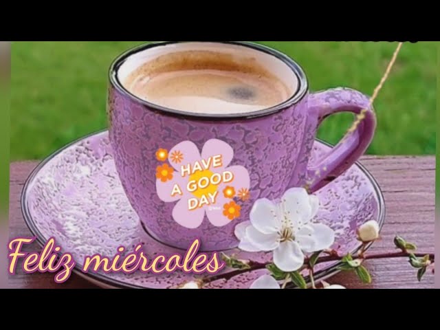 miercoles buenos días