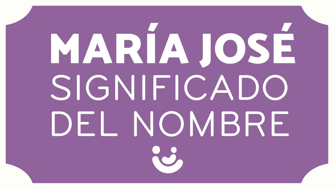 que significa el nombre maria jose