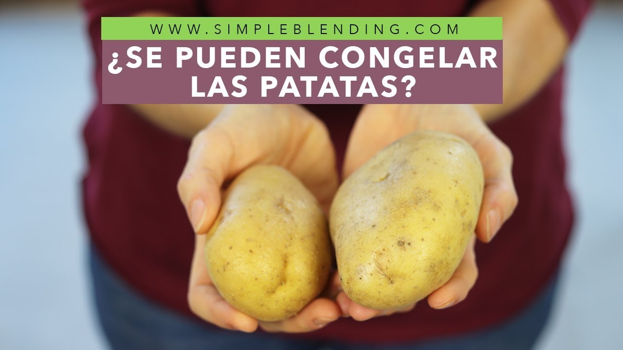 se pueden congelar las patatas