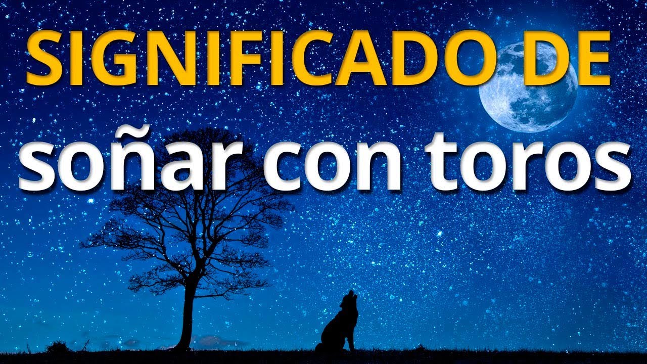 soñar con un toro