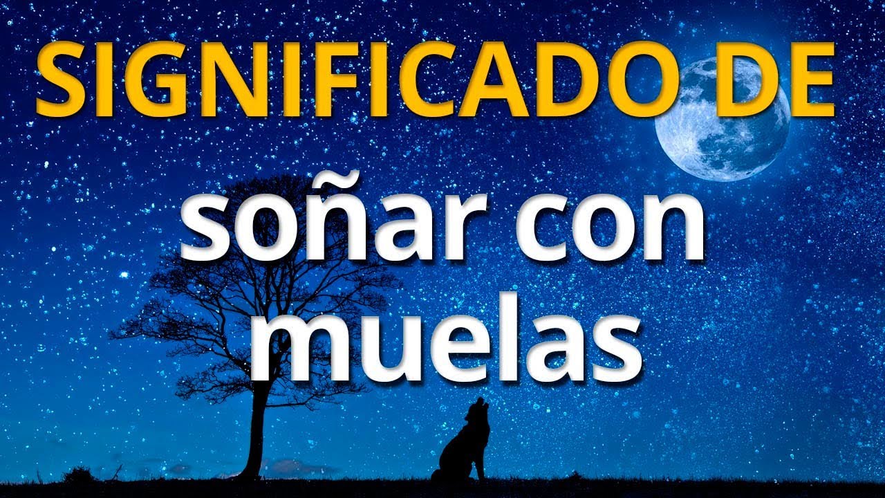soñar q se te rompe una muela