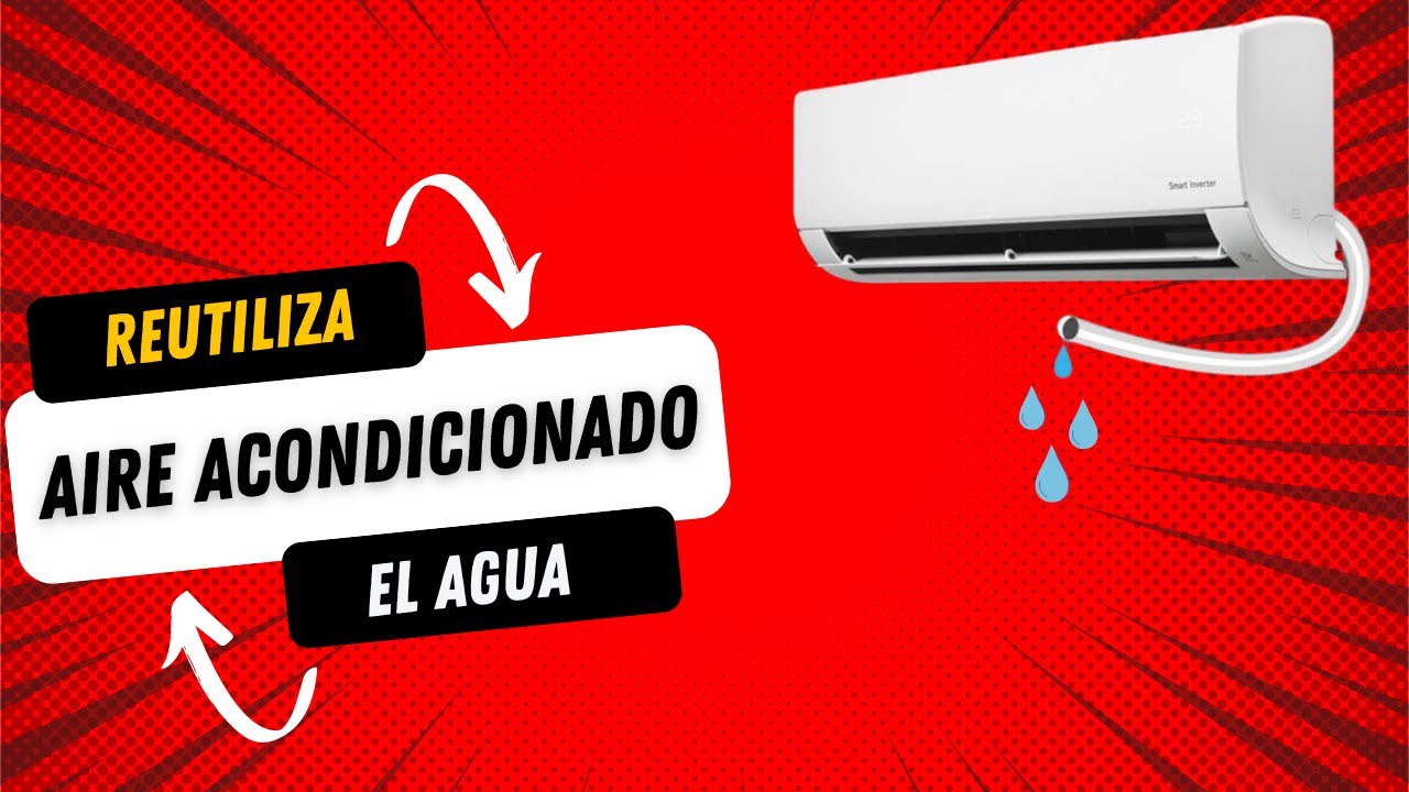 aprovechar agua aire acondicionado
