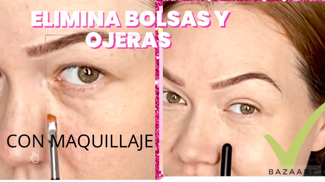 como tapar bolsas y ojeras