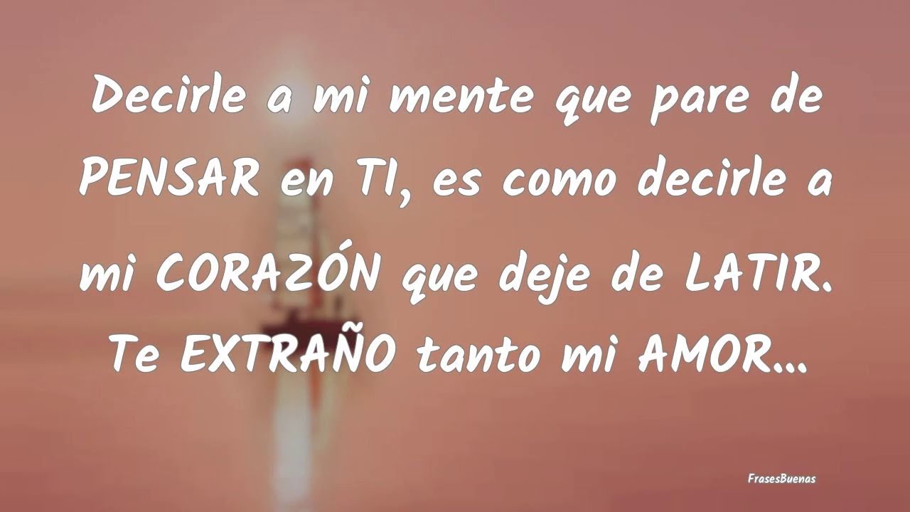 echarte de menos frases