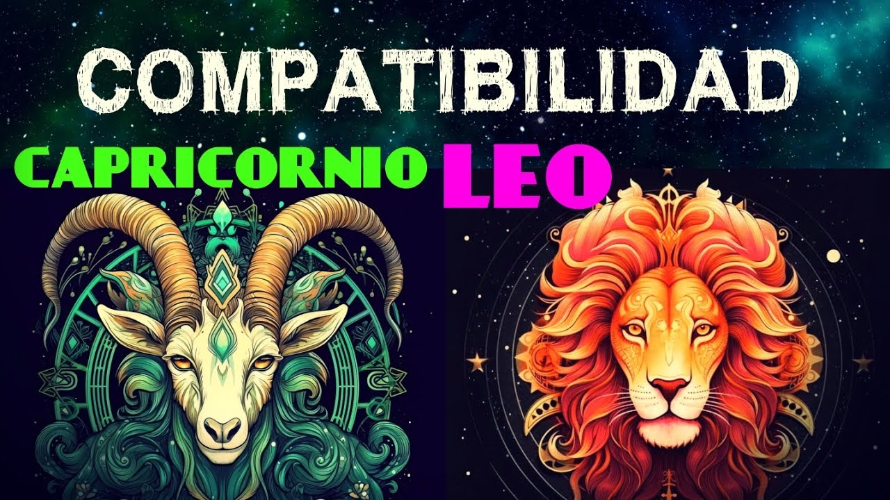 leo compatible con capricornio