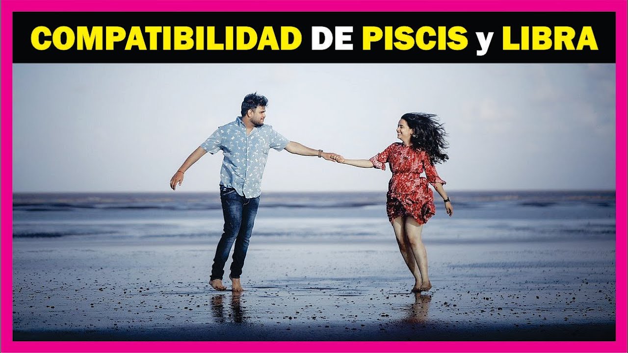 libra y piscis pareja perfecta
