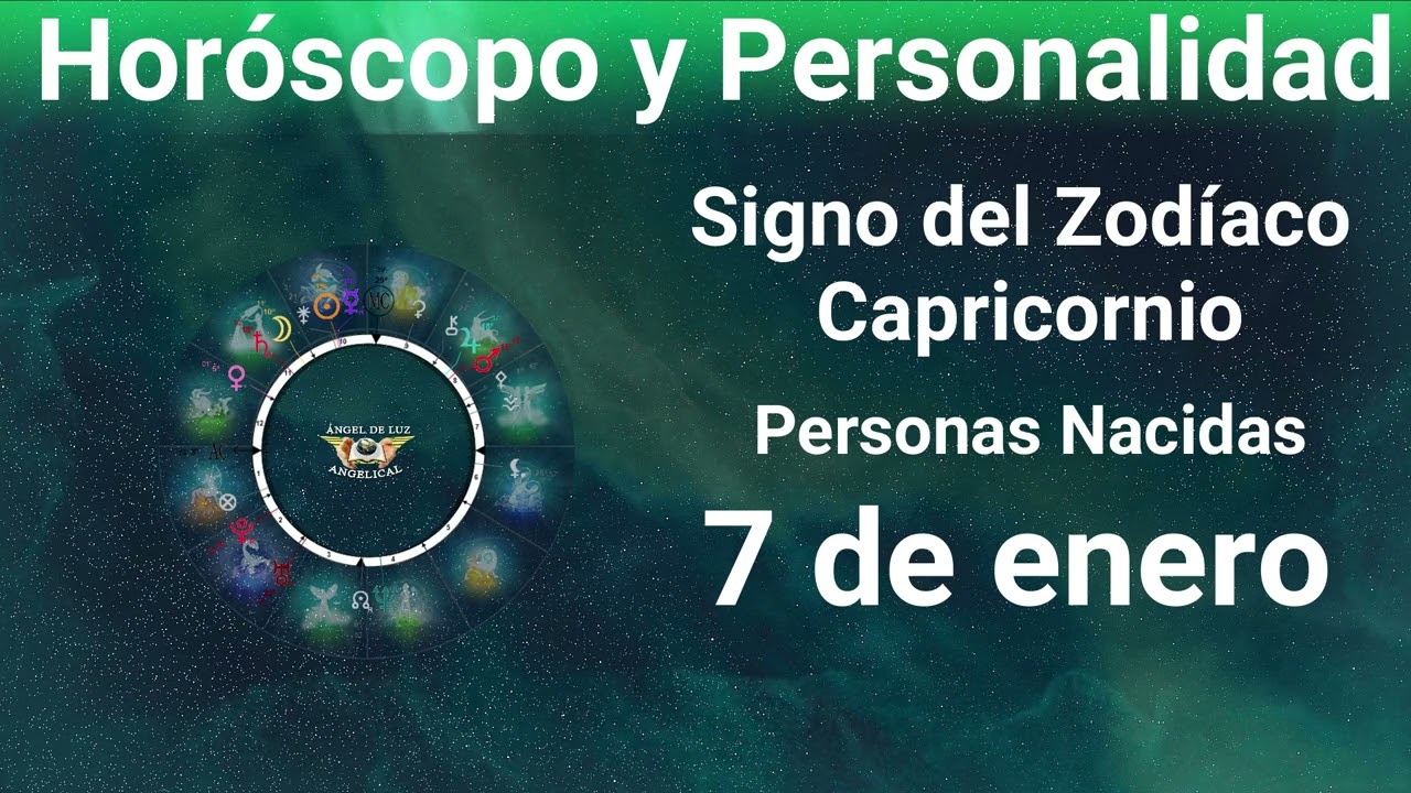 signo del zodiaco 7 de enero