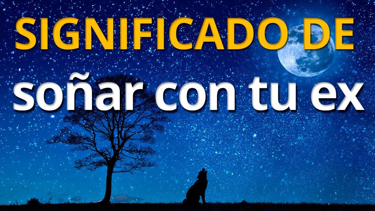 soñar con ex novia