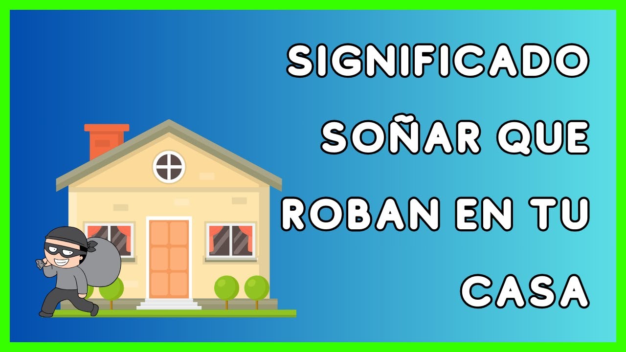 soñar que entran en tu casa mientras duermes