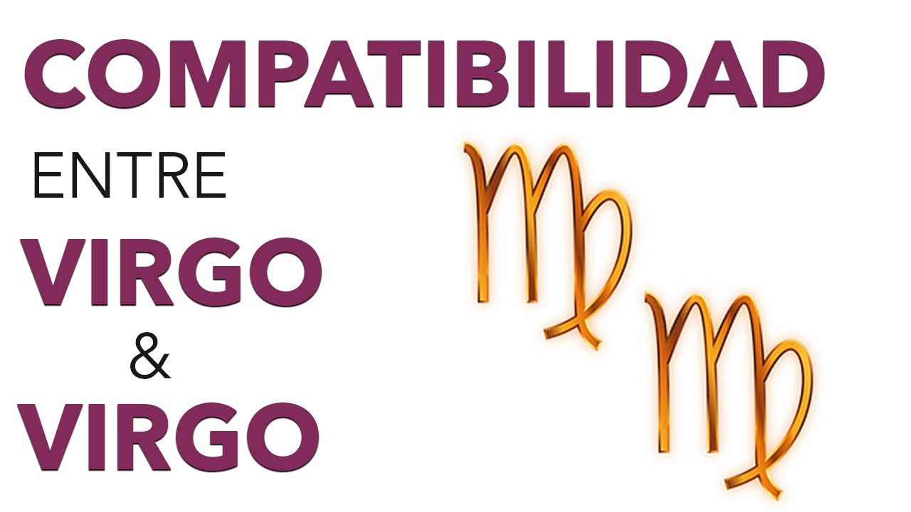 virgo compatibilidad con virgo