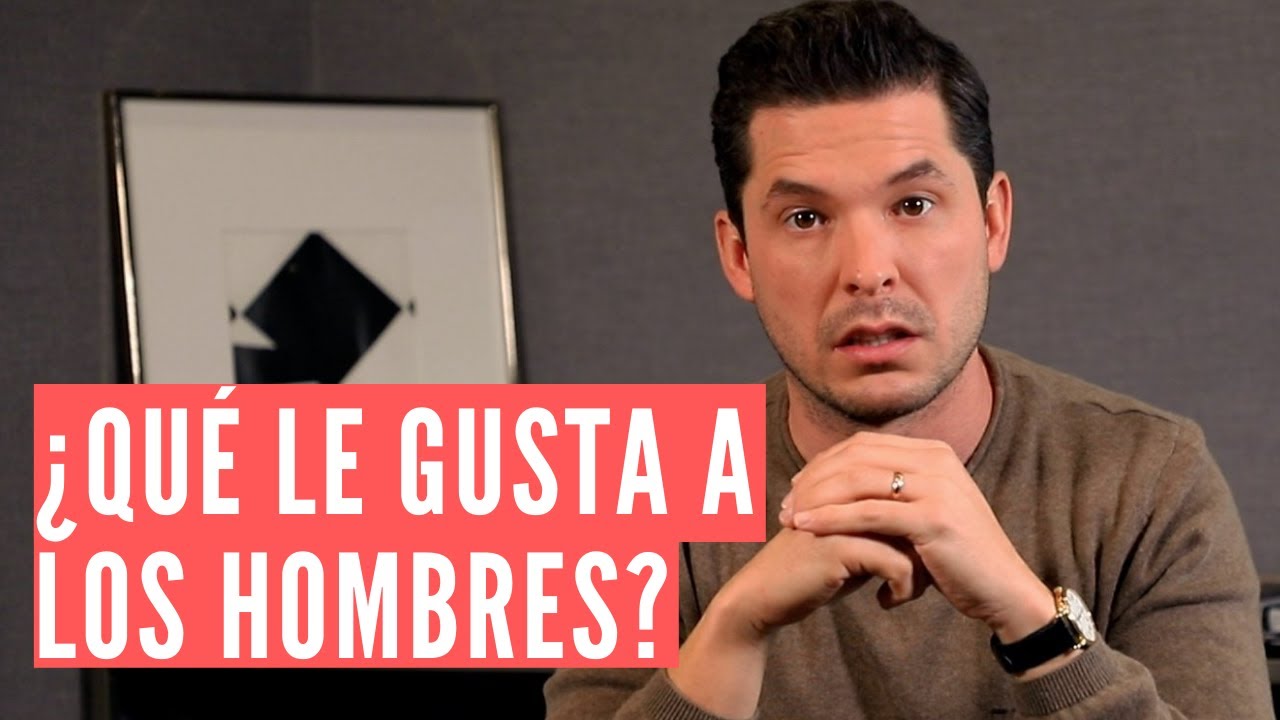 a un hombre le gusta que lo busquen