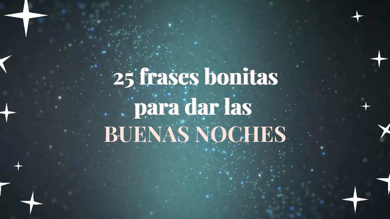 frase de buenas noches para alguien especial