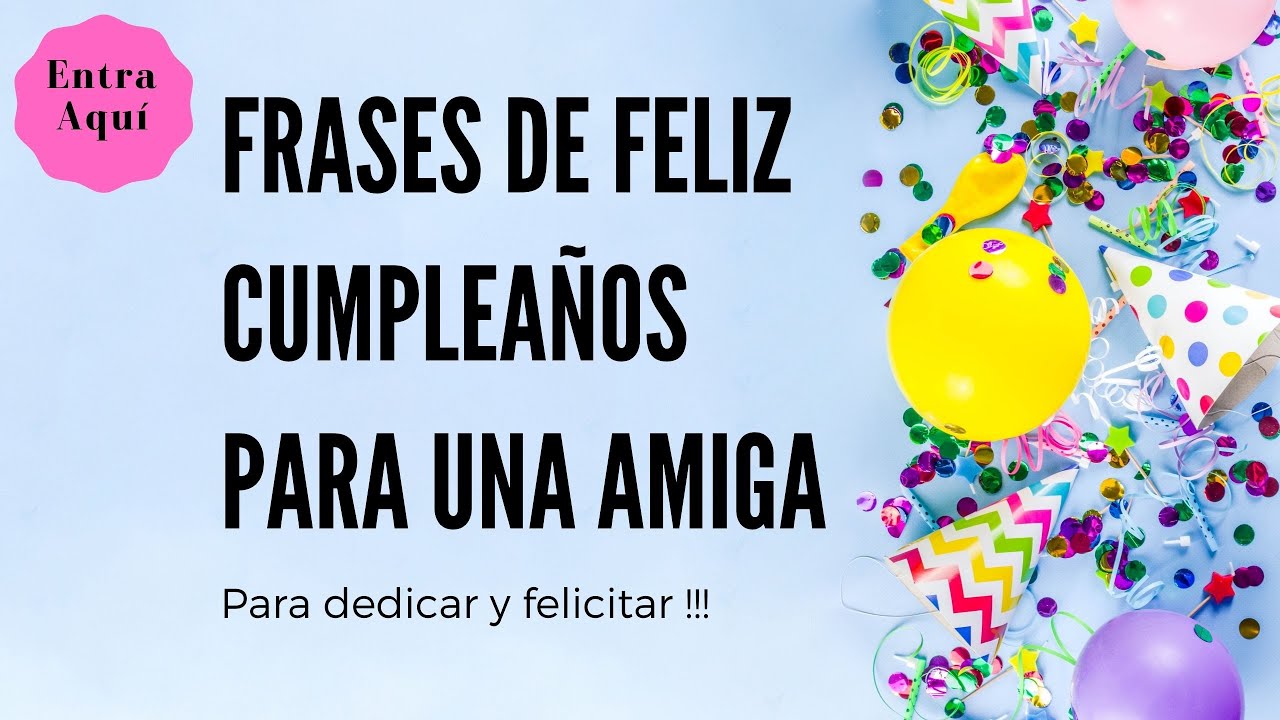 frase para felicitar a una amiga en su cumpleaños