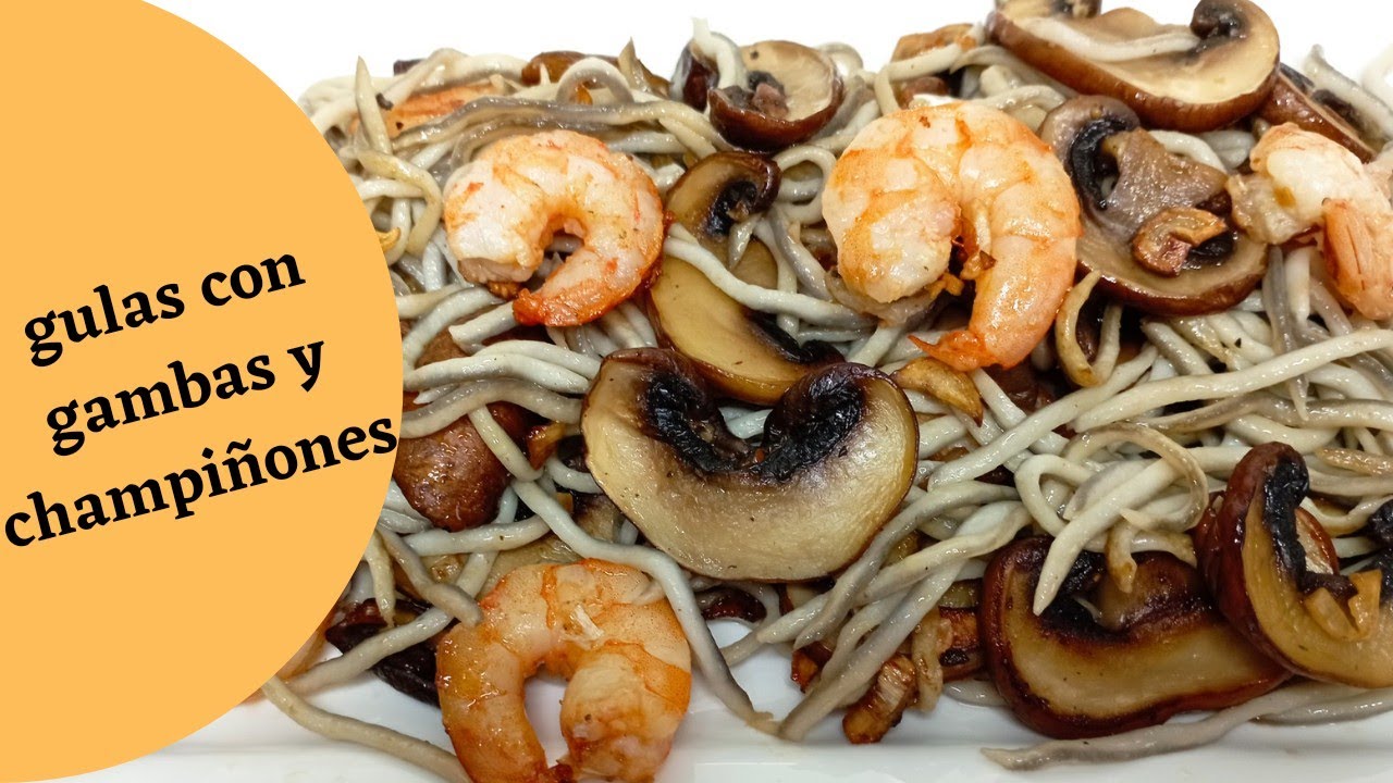 gulas con gambas y champiñones
