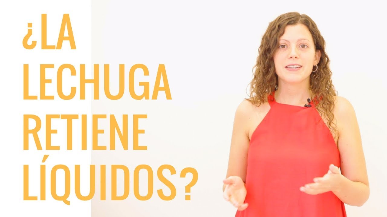 la lechuga retiene líquidos