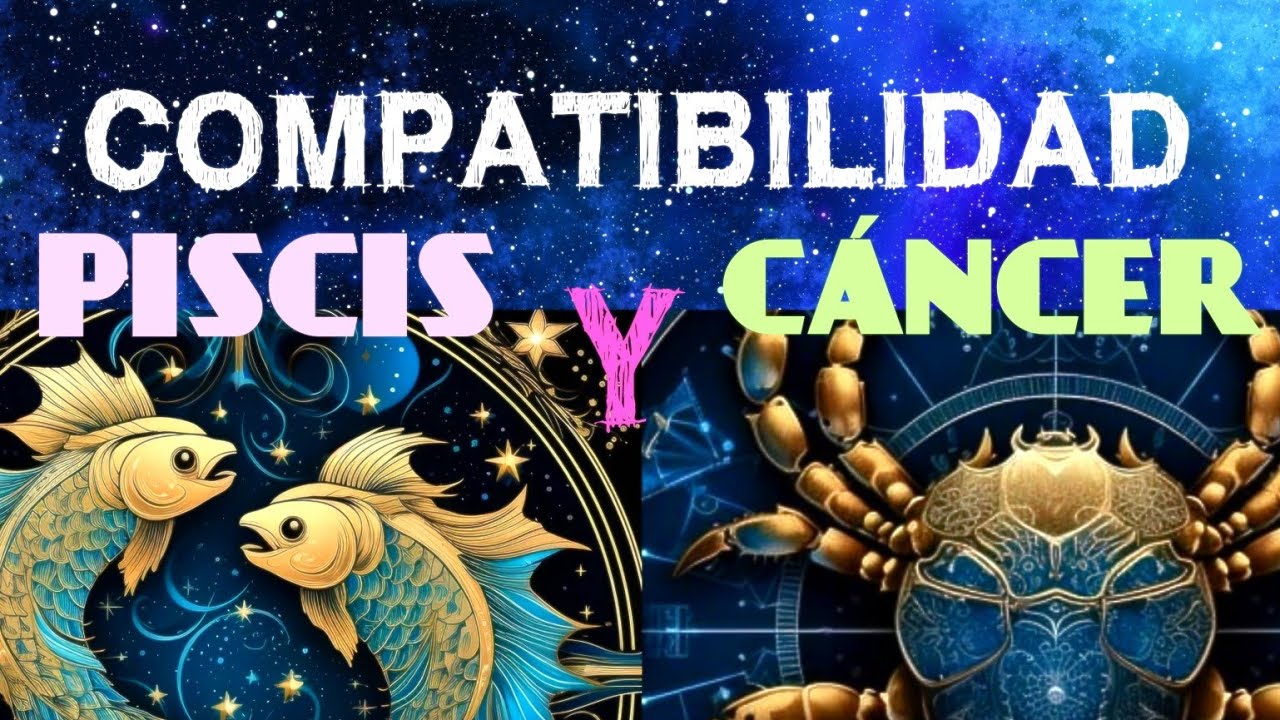 relacion entre cancer y piscis