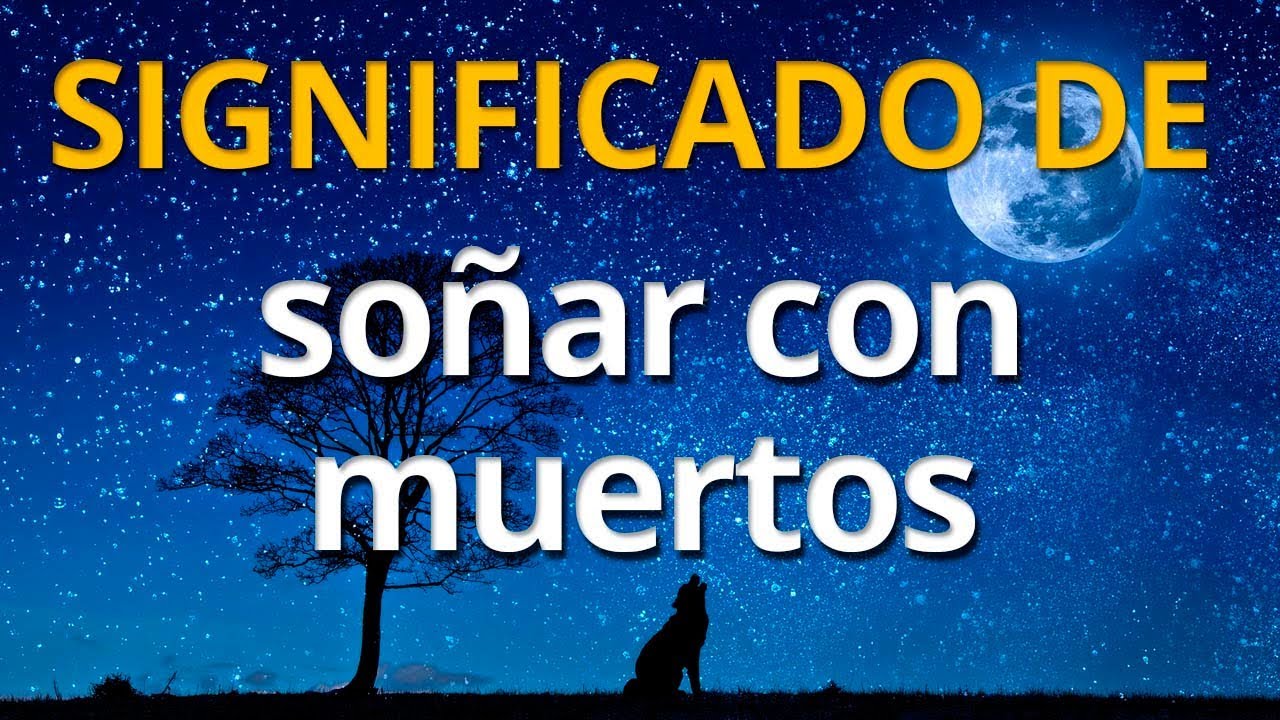significado soñar con muertos