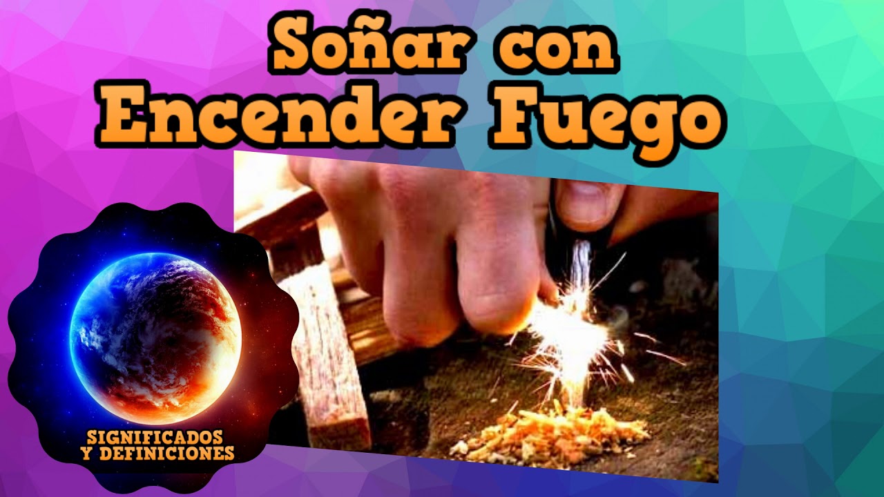 soñar con encendedores