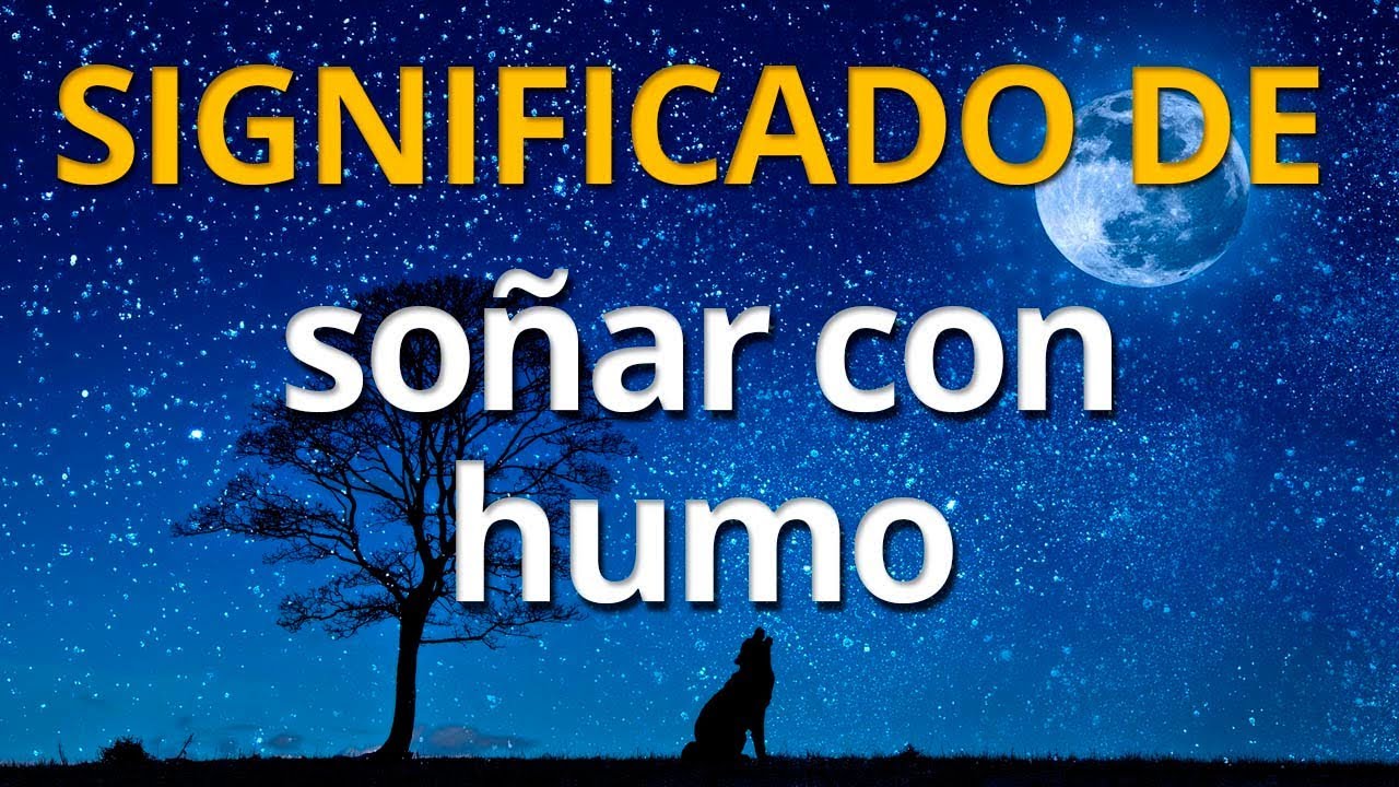 soñar con humo