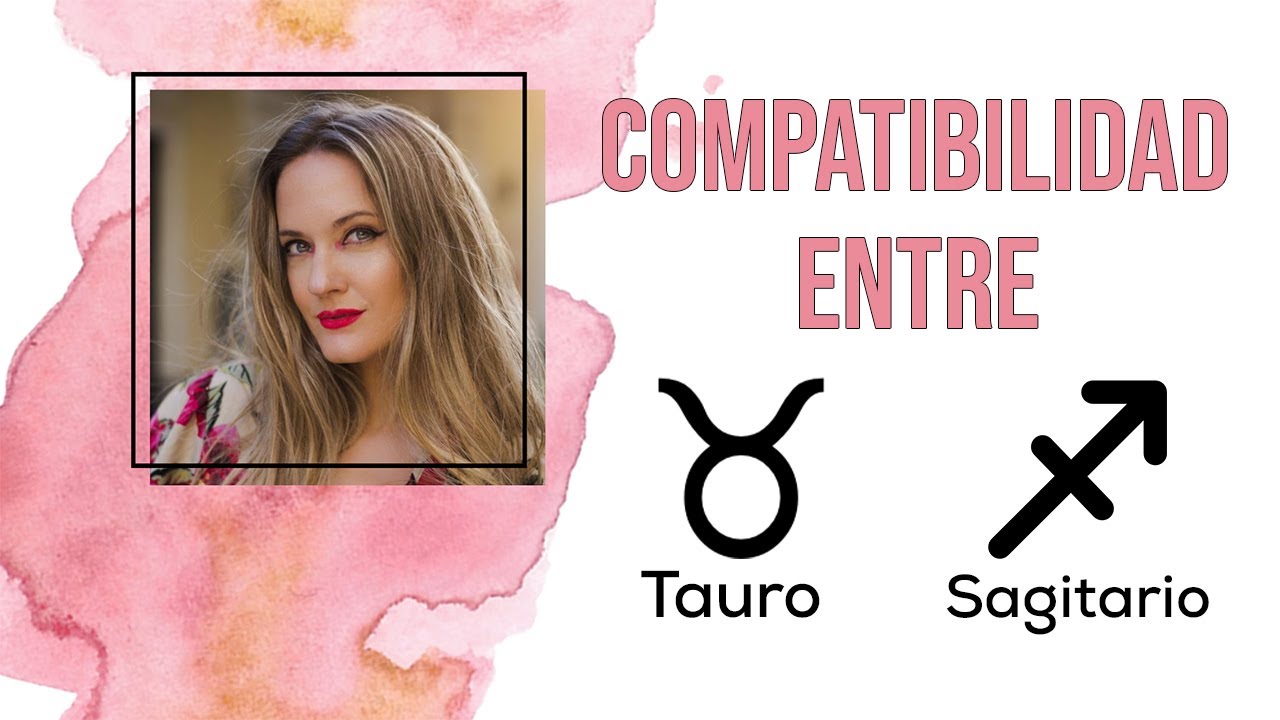 tauro y sagitario